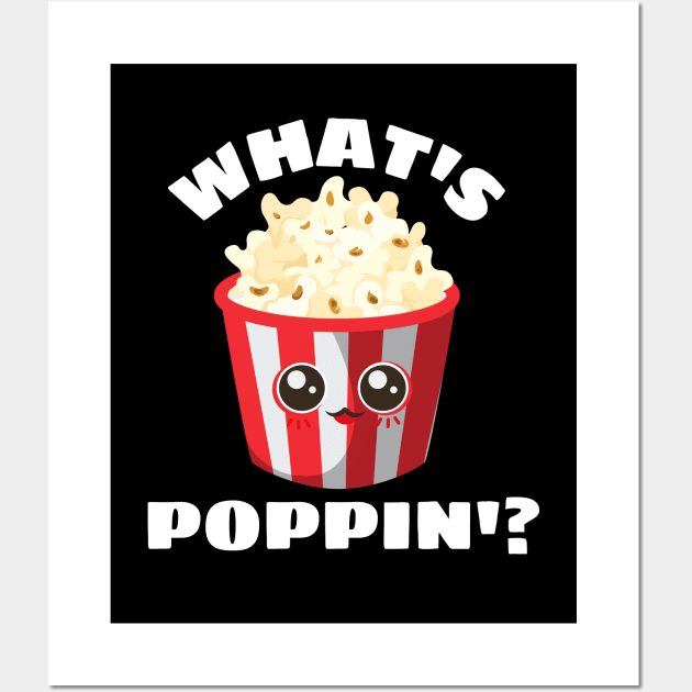 What's Poppin' - Funny Popcorn Pun Wall Art by Allthingspunny